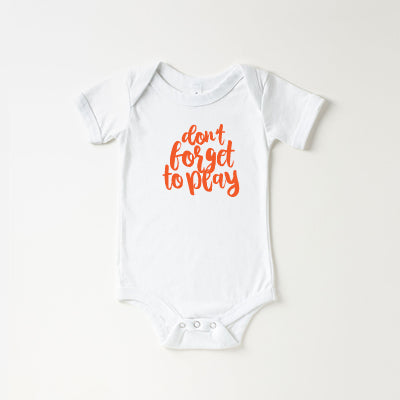 Don't forget to play