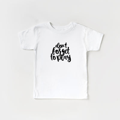 Don't forget to play