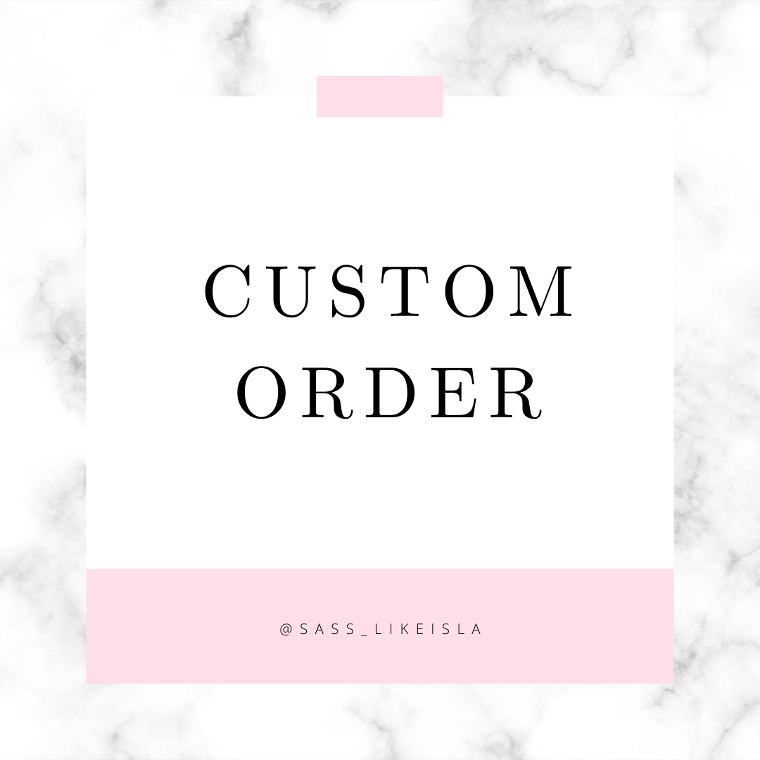 Custom order